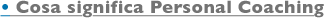 Cosa significa Personal Coaching